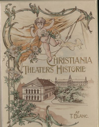 Christiania Theaters historie 1827 - 1877.