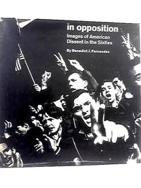 In Opposition: Images of American Dissent in the Sixties