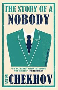 The Story of a Nobody by Chekhov, Anton - 2012-07-19