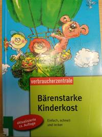 B&auml;renstarke Kinderkost - Einfach, schnell und lecker