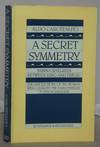 A Secret Symmetry: Sabina Spielrein Between Jung and Freud