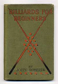 Billiards for Beginners by ROBERTS, John - 1910