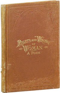 Rights and Wrongs of Woman. A Poem by [WOMEN] [ANTI-FEMINISM] GLOVER, H.C. and J. Walter Stoops - 1874