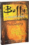 Buffy the Vampire Slayer and Philosophy; Fear and Trembling in Sunnydale