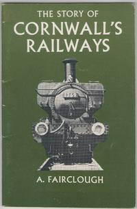 The Story of Cornwall's Railways