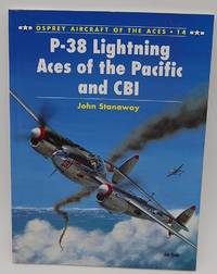 P-38 Lightning Aces of the Pacific and CBI (Osprey Aircraft of the Aces No 14)