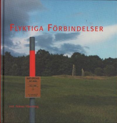 Flyktiga förbindelser. Arkeologiska…