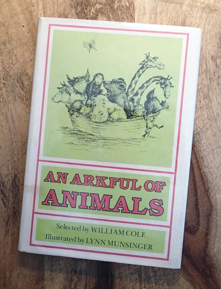 AN ARKFUL OF ANIMALS : Poems for the Very Young by William E. Cole