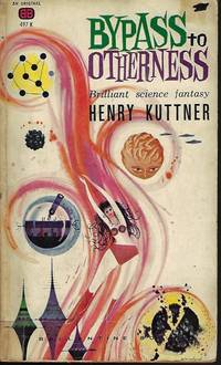 BYPASS TO OTHERNESS by Kuttner, Henry - 1961