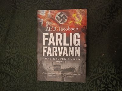 Farlig farvann. Hurtigruten i nord 1940-45