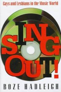 Sing Out! : Gays and Lesbians in the Music World