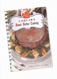 LOBLAWS ABC: About Better Cooking / LOBLAW Groceterias Co. Ltd. ( Cookbook / Cook Book / Recipes )