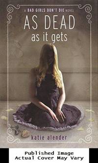 Bad Girls Don't Die: As Dead as it Gets