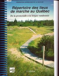 RÉPERTOIRE DES LIEUX DE MARCHE AU QUÉBEC 2È ÉDIT.