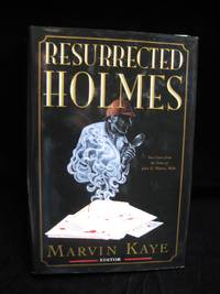 The Resurrected Holmes: New Cases from the Notes of John H. Watson, M.D