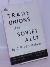 The trade unions of our Soviet ally