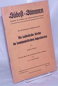 image of Die katholische Kirche im kommunistischen Jugoslawien / Vom Kirchenkampf in Sudosteuropa (II) - Mit einem Bericht uber die katholische Kirche in Albanian von M. A. Von Godin
