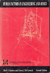 Human Factors in Engineering and Design by Mark S. Sanders, Ernest J. McCormick - 1992