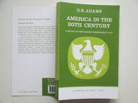 America in the twentieth century: a study of the United States since 1917