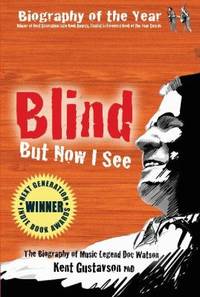 Blind but Now I See : The Biography of Music Legend Doc Watson