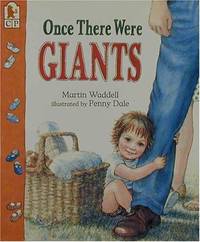 Once There Were Giants Waddell, Martin and Dale, Penny by Waddell, Martin; Dale, Penny [Illustrator] - 1997-08-04