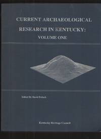 Current Archaeological Research in Kentucky Volume One