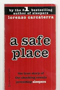 A SAFE PLACE: THE TRUE STORY OF A FATHER, A SON, A MURDER