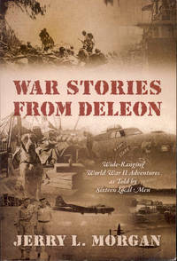 image of War Stories from DeLeon: Wide-Ranging World War II Adventures as Told by Sixteen Local Men