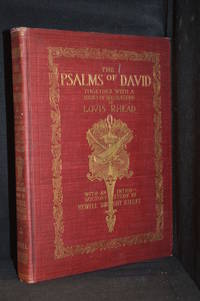 The Psalms of David; Including Sixteen Full-Page Illustrations and Numerous Decorations in the Text Depicting the Life of David As Shepherd, Poet, Warrior &amp; King (Includes Psalms of David.) by Rhead, Lovis