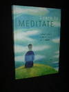 Learn To Meditate: A Practical Guide To Self-Discovery and Fulfillment