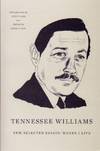 Tennessee Williams: New Selected Essays: Where I Live