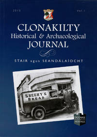 Clonakilty Historical and Archaeological Journal. Vol 1. 2015 by Duchas Clonakilty Heritage - 2015