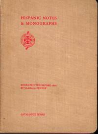Hispanic Notes & Monographs Essays, Studies and brief biographies issued by the Hispanic Society of America