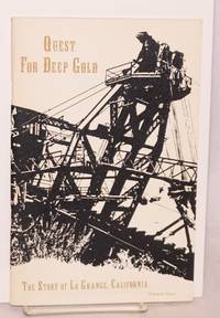 image of Quest For Deep Gold: The Story Of La Grange, California