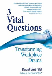 3 Vital Questions: Transforming Workplace Drama