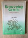 REGREENING AUSTRALIA: CARING FOR YOUNG TREES 2