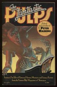 The Fantastic Pulps by Haining, Peter - 1976