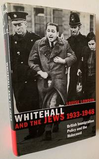 Whitehall and the Jews: British Immigration Policy and the Holocaust