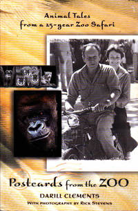 Postcards from the Zoo: Animal Tales from a 25-year Zoo Safari