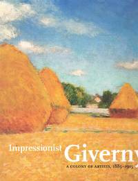 cover of IMPRESSIONIST GIVERNY A Colony of Artists, 1885-1915
