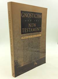 GNOSTICISM AND THE NEW TESTAMENT