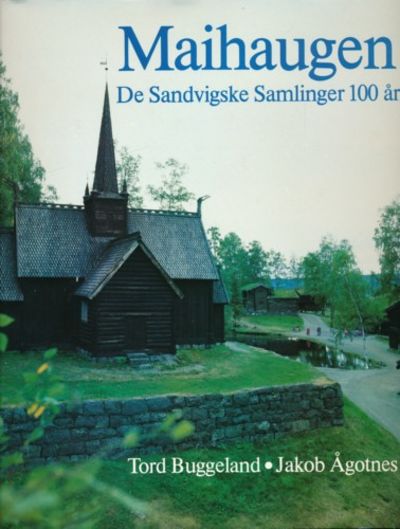 Maihaugen. De Sandvigske Samlinger 100 år