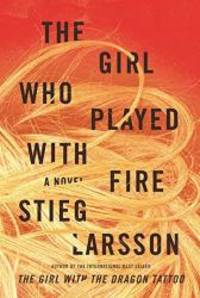 The Girl Who Played with Fire (Millennium ) by Stieg Larsson - 2009-09-04