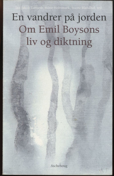 En vandrer på jorden. Om Emil Boysons liv og…