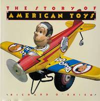The Story of American Toys from the Puritans to the Present