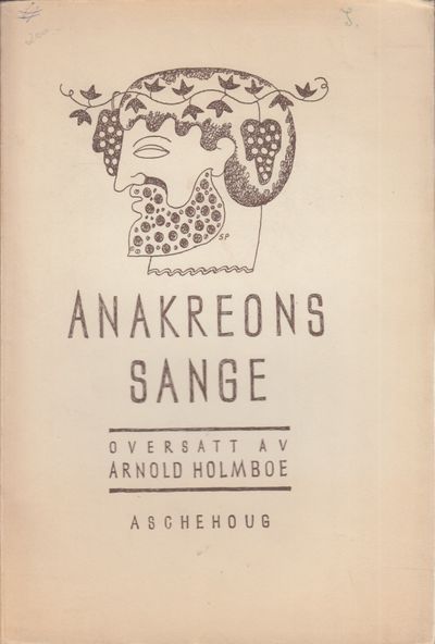 Anakreons sange. Oversatt av Arnold Holmboe.…