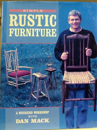 Simple Rustic Furniture:  A Weekend Workshop with Dan Mack