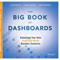 The Big Book of Dashboards: Visualizing Your Data Using Real-World Business Scenarios