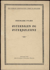 Østerdalen og Østerdølene. Hedemark fylke. Fra Norske næringsveier i tekst og billeder.