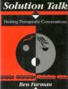 Solution Talk : Hosting Therapeutic Conversations